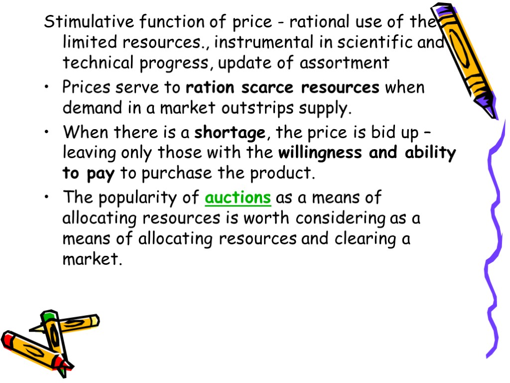 Stimulative function of price - rational use of the limited resources., instrumental in scientific